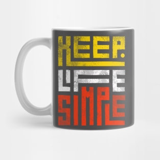 Keep Life Simple 3 Mug